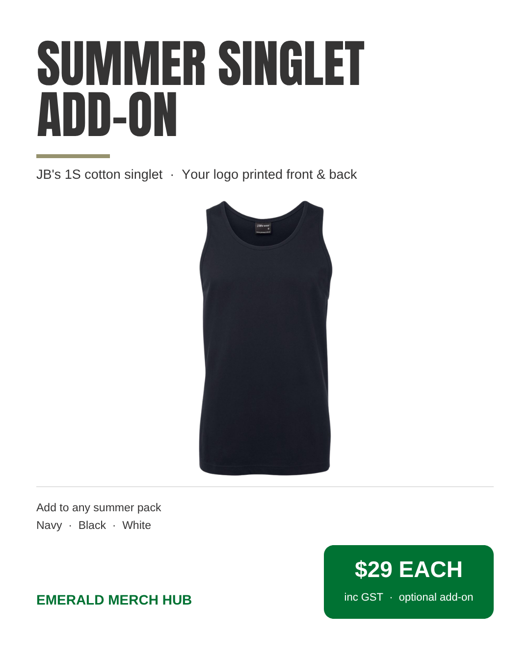 Item: Summer Singlet – JB's 1S cotton singlet add-on, logo printed front and back, $29 each