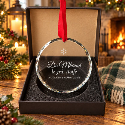 Irish language crystal Christmas ornament engraved Do Mhamo, le gra Aoife, Nollaig Shona 2026, personalised video message gift